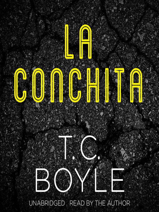 Title details for La Conchita by T. C. Boyle - Available